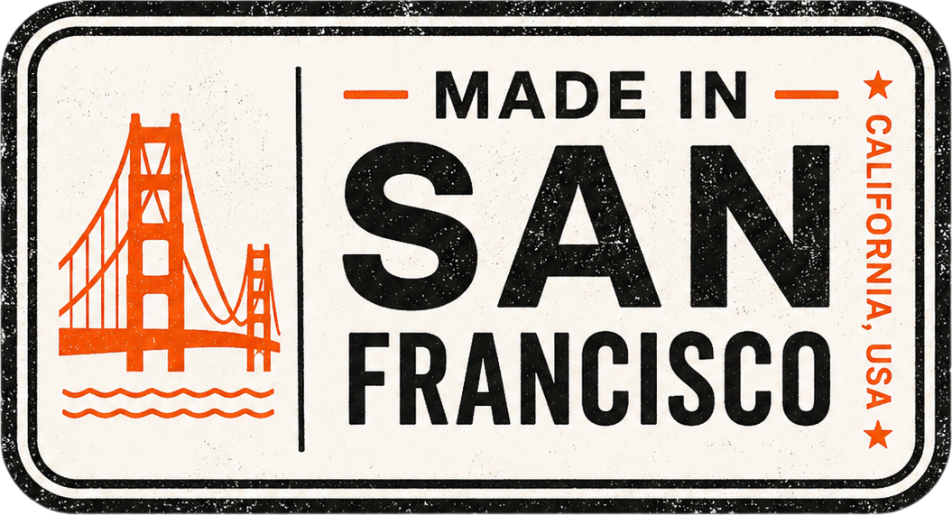 Made in San Francisco, California USA